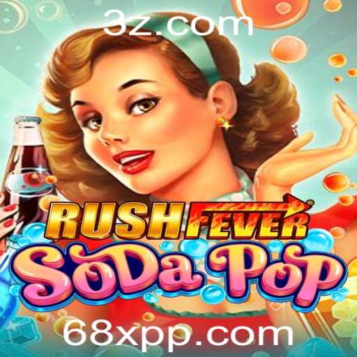 Descubra a Aventura de RushFeverSodaPop: Um Mergulho no Mundo Vibrante do Jogo